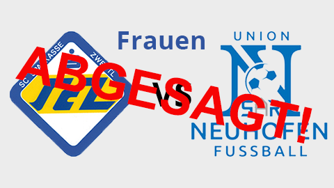 SC Sparkasse Zwettl Frauen - Union Neuhofen abgesagt